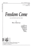 Freedom Come - SATB Octavo